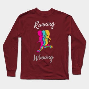 Running and Winning Long Sleeve T-Shirt